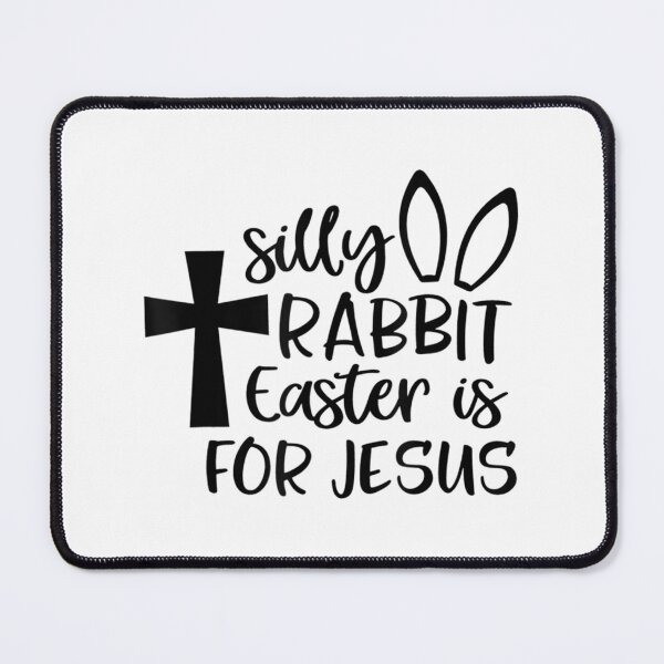Item preview, Silly Rabbit Easter Is For Jesus designed and sold by KnottyNatureArt.