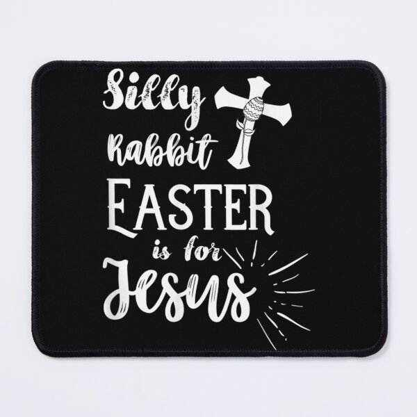 Item preview, silly rabbit easter is for jesus designed and sold by KnottyNatureArt.