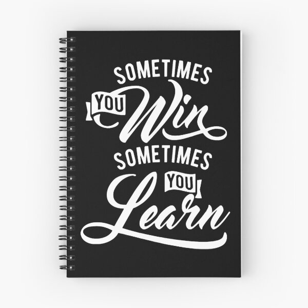 Item preview, Sometimes You Win Sometimes You Learn designed and sold by JulyeParker.