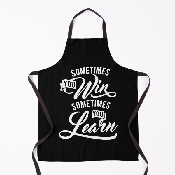 Item preview, Sometimes You Win Sometimes You Learn designed and sold by JulyeParker.