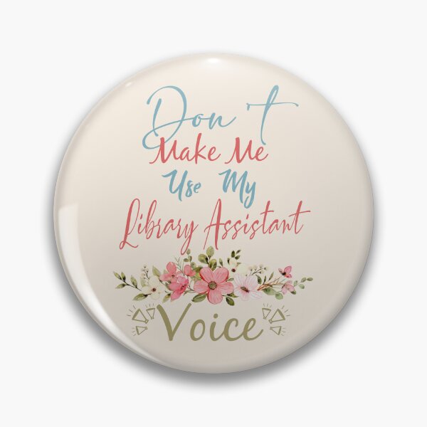 Item preview, Don't Make Me Use My Library Assistant Voice - Funny Library Assistant Quote Gift Idea For Men and Womens designed and sold by Mmmm3344.