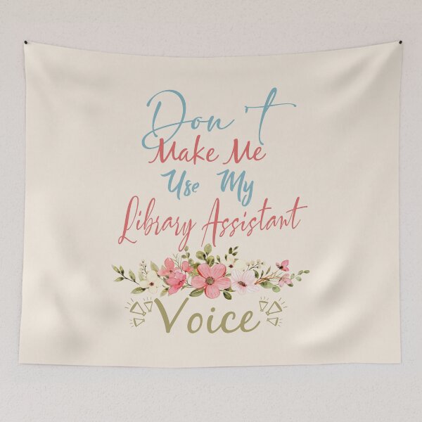 Item preview, Don't Make Me Use My Library Assistant Voice - Funny Library Assistant Quote Gift Idea For Men and Womens designed and sold by Mmmm3344.