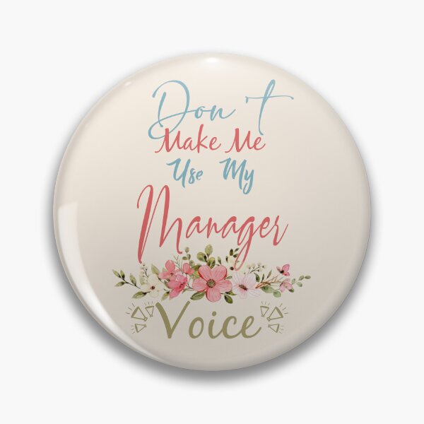 Item preview, Don't Make Me Use My Manager Voice - Funny Manager Quote Gift Idea For Men and Womens designed and sold by Mmmm3344.