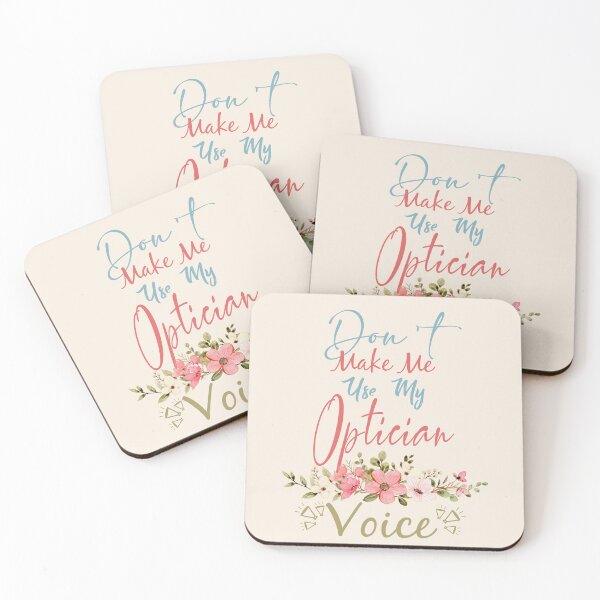 Item preview, Don't Make Me Use My Optician Voice - Funny Optician Quote Gift Idea For Men and Womens designed and sold by Mmmm3344.