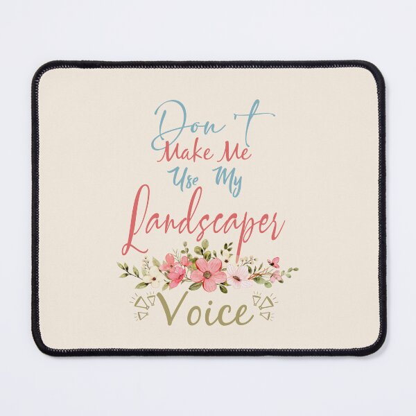 Item preview, Don't Make Me Use My Landscaper Voice - Funny Landscaper Quote Gift Idea For Men and Womens designed and sold by Mmmm3344.