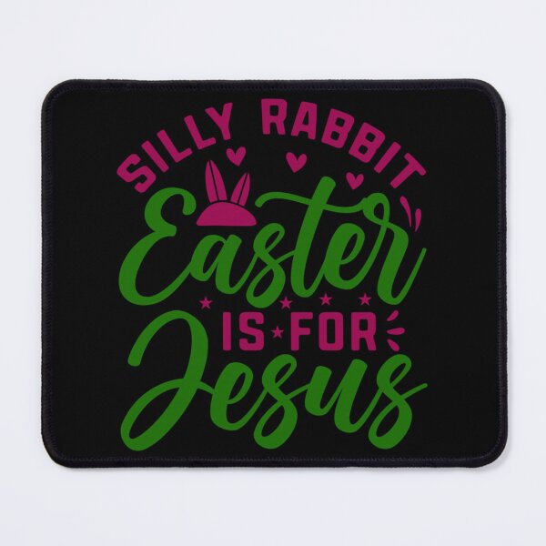 Item preview, Silly Rabbit Easter Is For Jesus designed and sold by KnottyNatureArt.