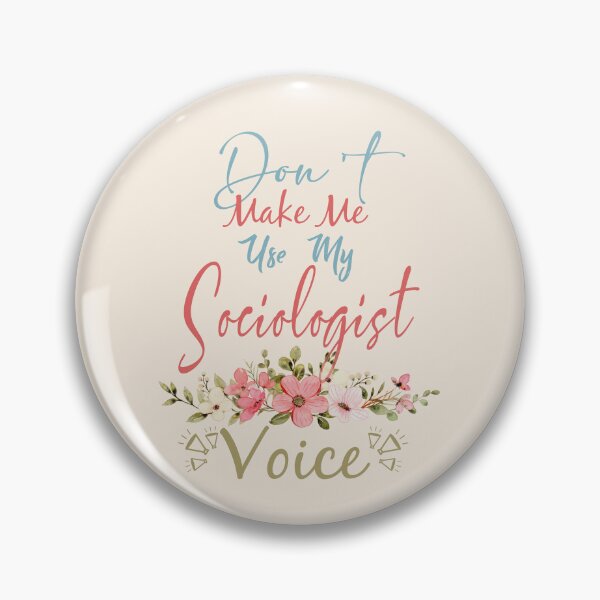 Item preview, Don't Make Me Use My Sociologist Voice - Funny Sociologist Quote Gift Idea For Men and Womens designed and sold by Mmmm3344.