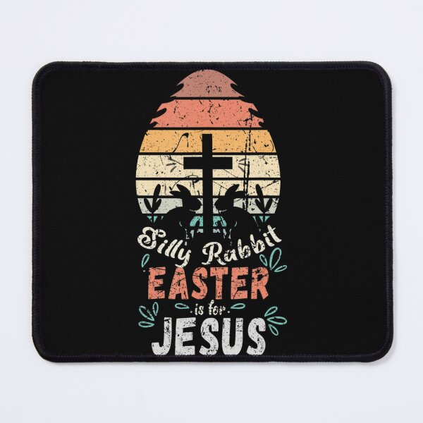 Item preview, Silly Rabbit Easter Is For Jesus Matching Gift Silly Rabbit Easter Is For Jesus designed and sold by KnottyNatureArt.