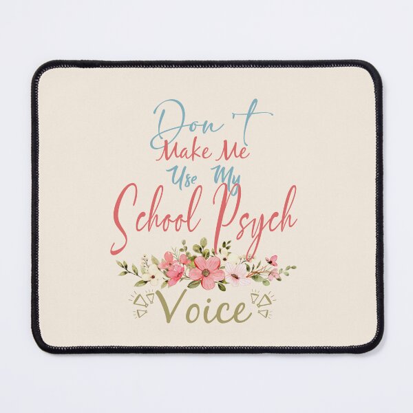 Item preview, Don't Make Me Use My School Psych Voice - Funny School Psych Quote Gift Idea For Men and Womens designed and sold by Mmmm3344.
