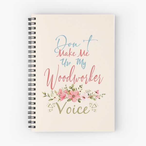 Item preview, Don't Make Me Use My Woodworker Voice - Funny Woodworker Quote Gift Idea For Men and Womens designed and sold by Mmmm3344.