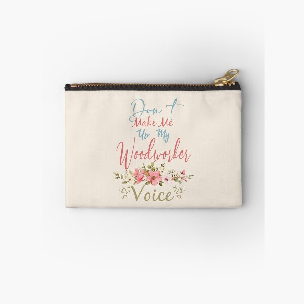 Item preview, Don't Make Me Use My Woodworker Voice - Funny Woodworker Quote Gift Idea For Men and Womens designed and sold by Mmmm3344.