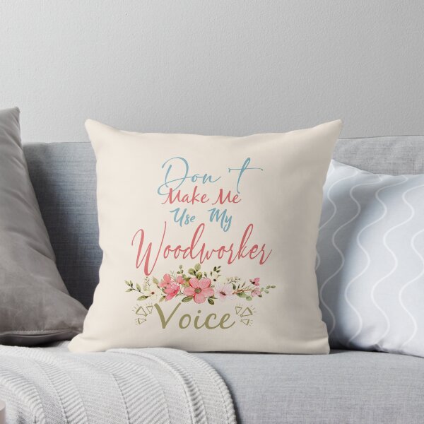 Item preview, Don't Make Me Use My Woodworker Voice - Funny Woodworker Quote Gift Idea For Men and Womens designed and sold by Mmmm3344.