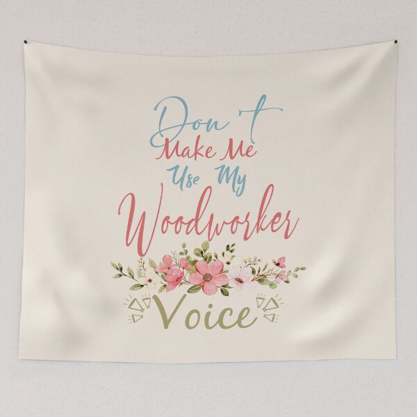 Item preview, Don't Make Me Use My Woodworker Voice - Funny Woodworker Quote Gift Idea For Men and Womens designed and sold by Mmmm3344.