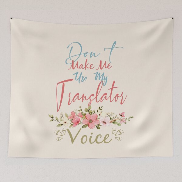 Item preview, Don't Make Me Use My Translator Voice - Funny Translator Quote Gift Idea For Men and Womens designed and sold by Mmmm3344.