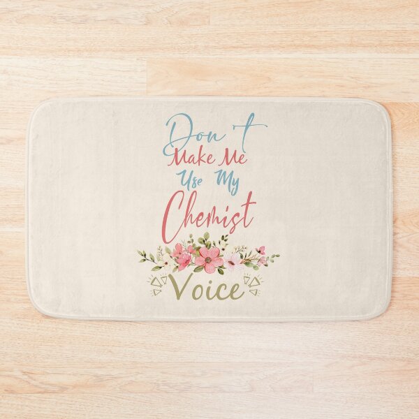Item preview, Don't Make Me Use My Chemist Voice - Funny Chemist Quote Gift Idea For Men and Womens designed and sold by Mmmm3344.