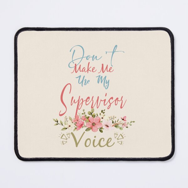 Item preview, Don't Make Me Use My Supervisor Voice - Funny Supervisor Quote Gift Idea For Men and Womens designed and sold by Mmmm3344.