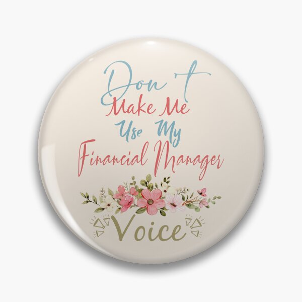 Item preview, Don't Make Me Use My Financial Manager Voice - Funny Financial Manager Quote Gift Idea For Men and Womens designed and sold by Mmmm3344.