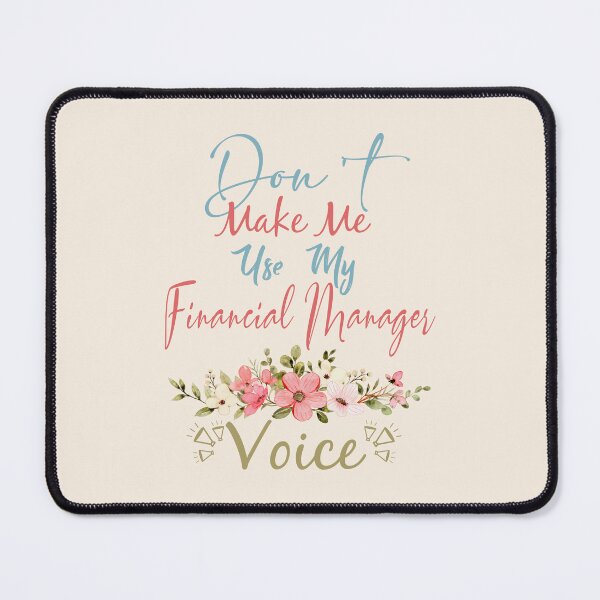 Item preview, Don't Make Me Use My Financial Manager Voice - Funny Financial Manager Quote Gift Idea For Men and Womens designed and sold by Mmmm3344.