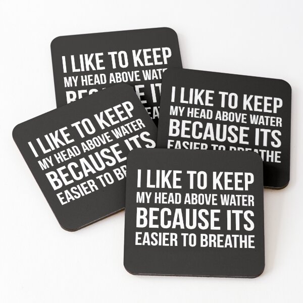 Item preview, Keep your head above water designed and sold by Slogans4u.