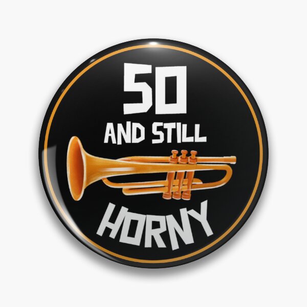 Item preview, 50 and Still Horny designed and sold by Monique Prince.