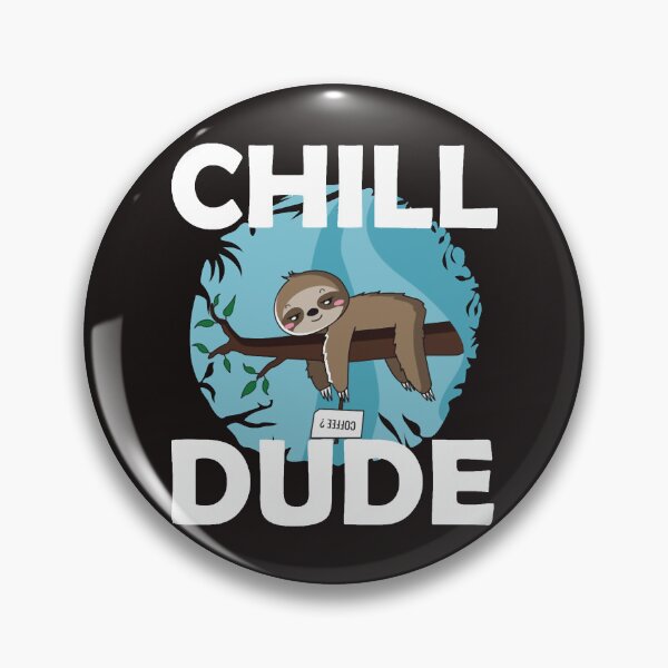 Item preview, Chill Dude Sloth designed and sold by MarktinSanchez.