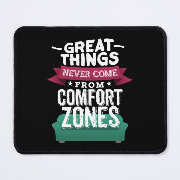 Item preview, Great things never come from comfort zones designed and sold by MarktinSanchez.