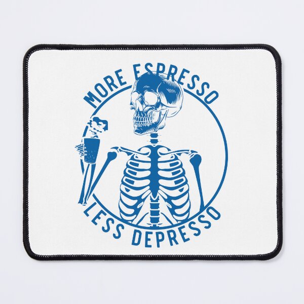 Item preview, More Espresso Less Depresso, Skeleton Coffee, Blue designed and sold by anghelapparel.