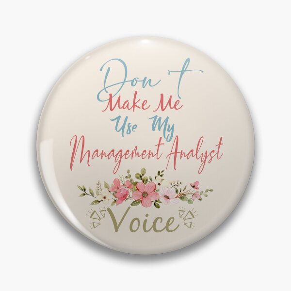 Item preview, Don't Make Me Use My Management Analyst Voice - Funny Management Analyst Quote Gift Idea For Men and Womens designed and sold by Mmmm3344.