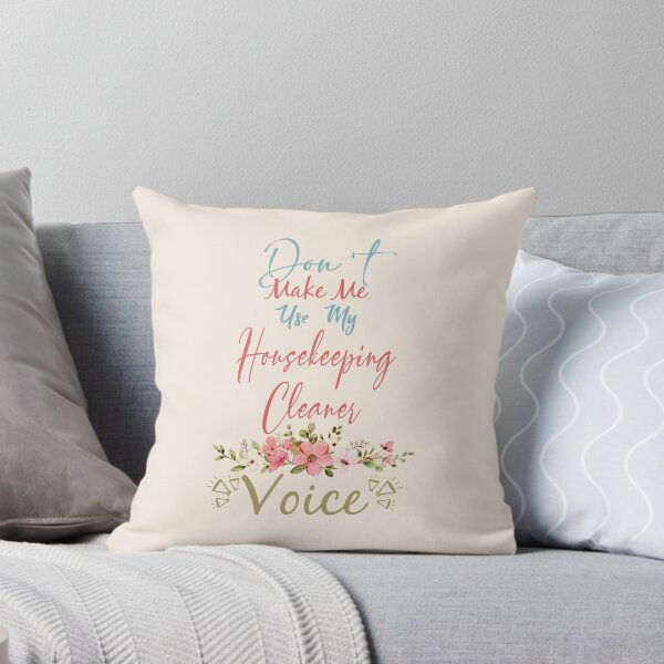 Item preview, Don't Make Me Use My Housekeeping Cleaner Voice - Funny Housekeeping Cleaner Quote Gift Idea For Men and Womens designed and sold by Mmmm3344.