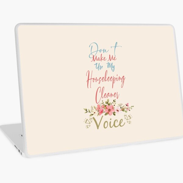 Item preview, Don't Make Me Use My Housekeeping Cleaner Voice - Funny Housekeeping Cleaner Quote Gift Idea For Men and Womens designed and sold by Mmmm3344.