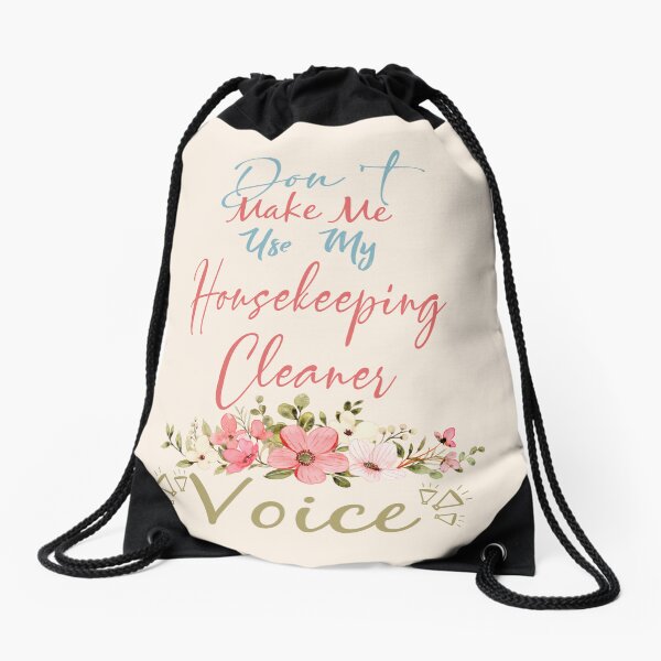 Item preview, Don't Make Me Use My Housekeeping Cleaner Voice - Funny Housekeeping Cleaner Quote Gift Idea For Men and Womens designed and sold by Mmmm3344.
