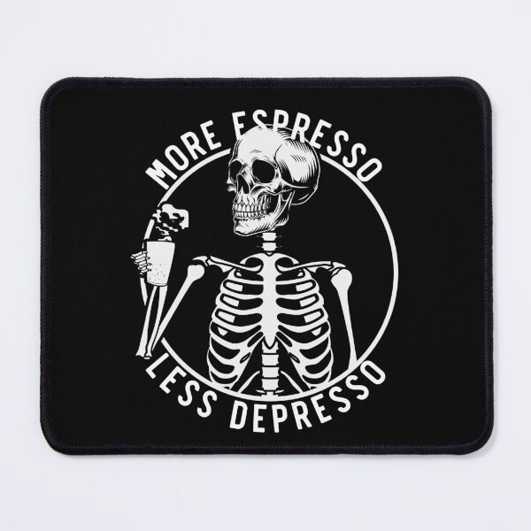 Item preview, More Espresso Less Depresso, Skeleton Coffee, White designed and sold by anghelapparel.