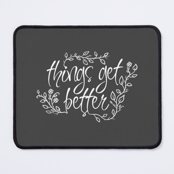 Item preview, Things Get Better designed and sold by Ren Andrews.