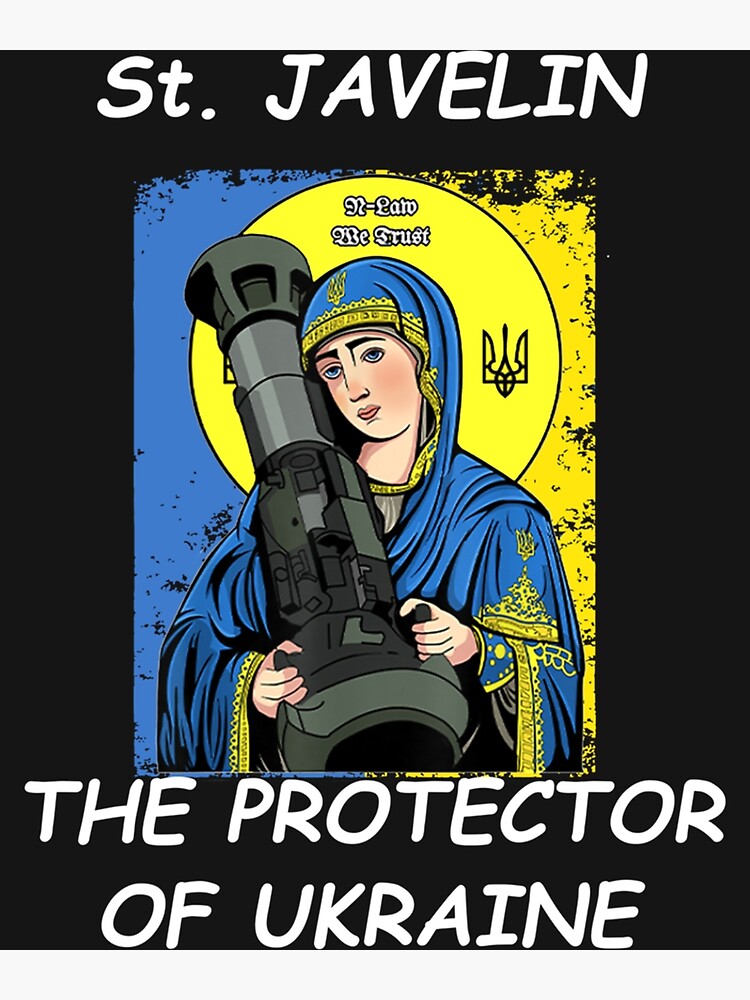 "St. Javelin the Protector of Ukraine Protect Ukraine Ukraini Glory to Ukraine FlagСлава