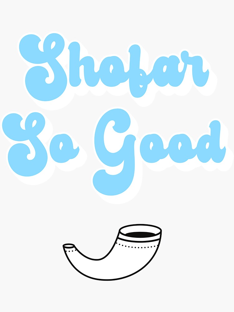 "Shofar So Good Rosh Hashanah Jewish New Year Funny" Sticker by