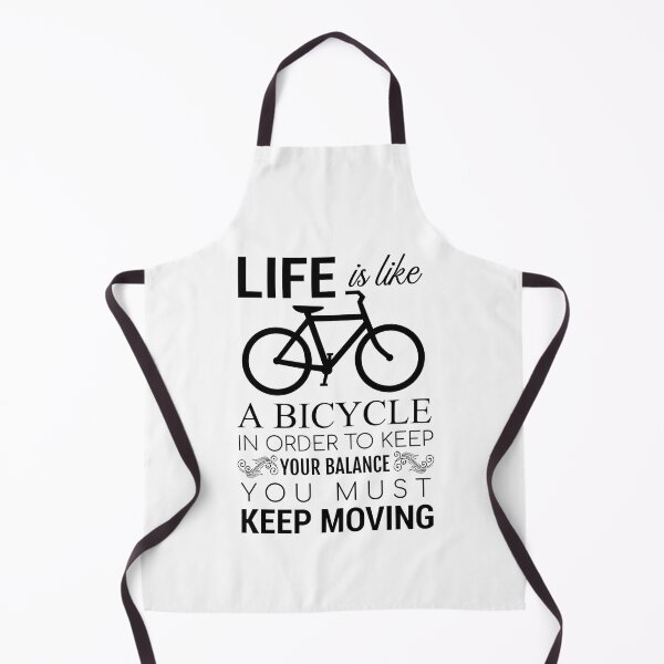 Item preview, Life is like a bicycle in order to keep your balance you must keep moving designed and sold by della95.