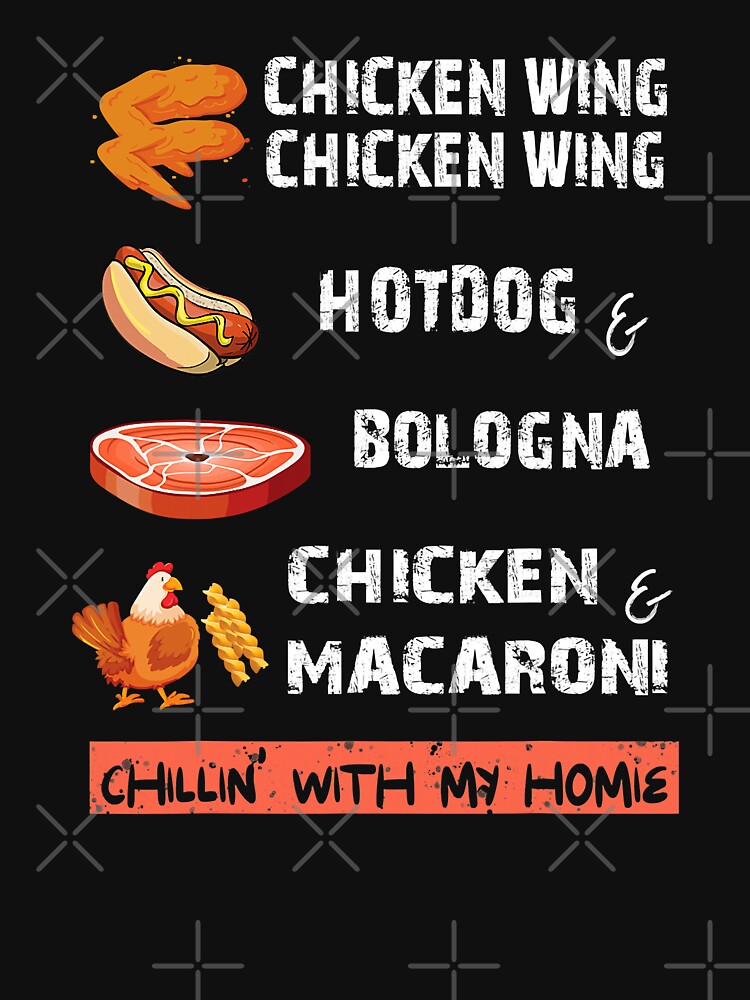 "Chicken Wing Chicken Wing Hot And Bologna Song Lyric" Tshirt for Sale