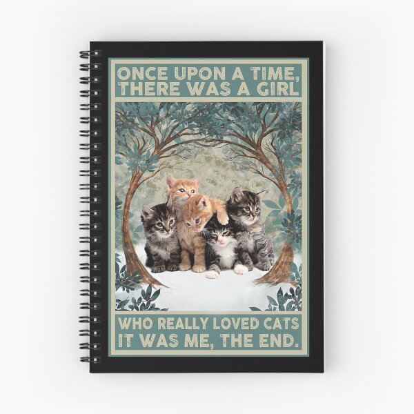 Item preview, Once upon a time there was a girl who really loved cats it was me , the end designed and sold by KinstleHawa.