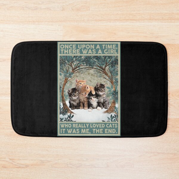 Item preview, Once upon a time there was a girl who really loved cats it was me , the end designed and sold by KinstleHawa.