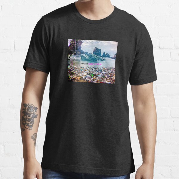 Placebo hat mich nie gehen lassen Essential T-Shirt
