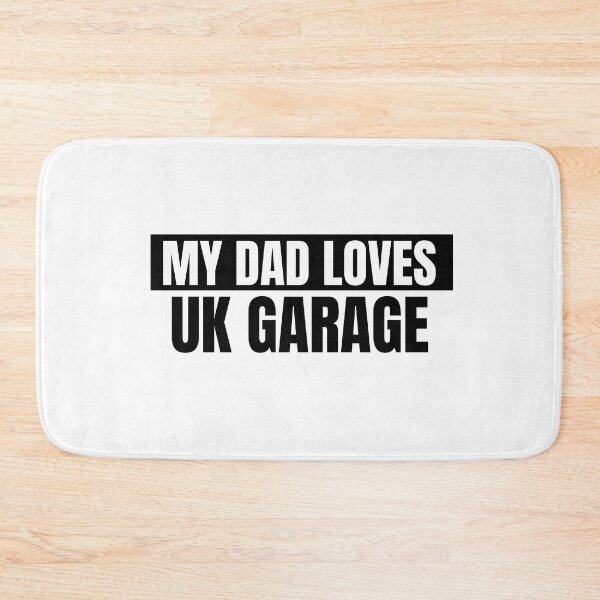 Item preview, My Dad Loves UK Garage designed and sold by Marvelpic.
