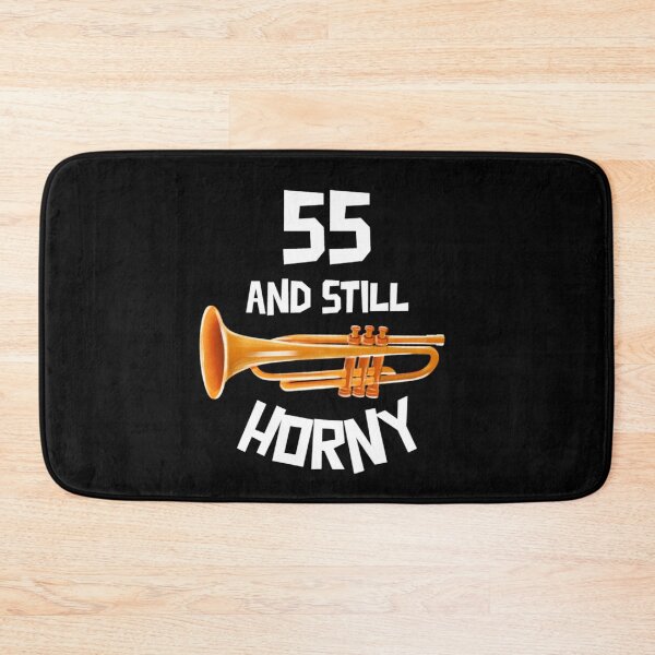 Item preview, 55 and Still Horny designed and sold by Monique Prince.