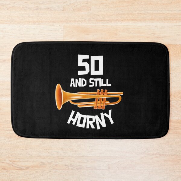 Item preview, 50 and Still Horny designed and sold by Monique Prince.