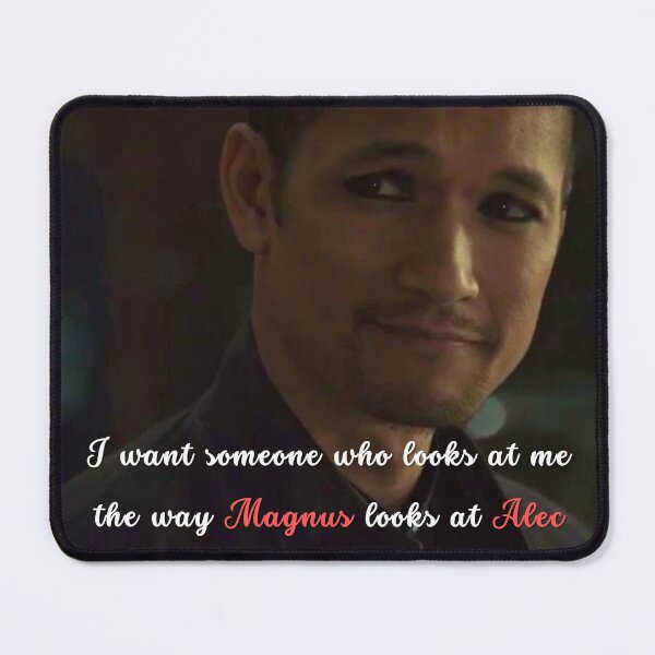 Item preview, I want someone who looks at me the way Magnus looks at Alec designed and sold by BeCreativeArts.
