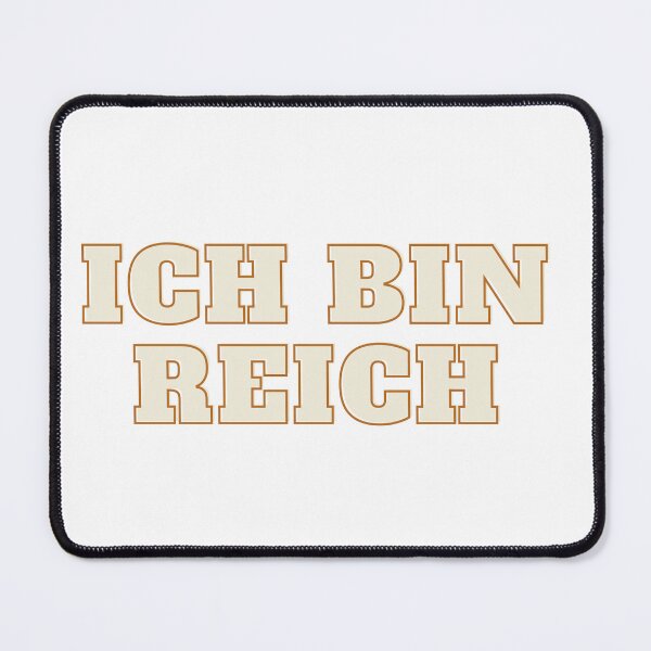 Item preview, Ich bin reich designed and sold by Caasiblazer.