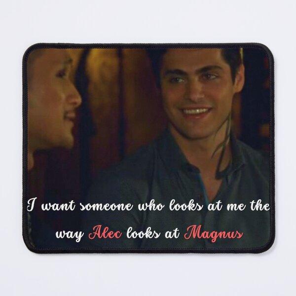 Item preview, I want someone who looks at me the way Alec looks at Magnus designed and sold by BeCreativeArts.