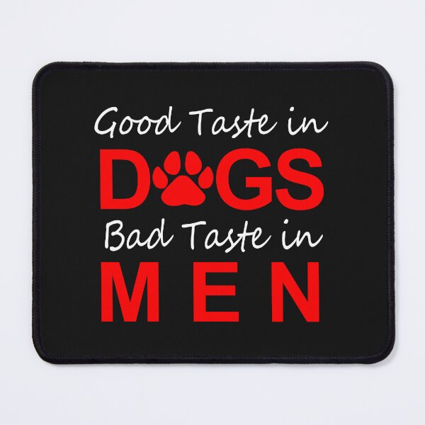 Item preview, Good Taste In Dogs designed and sold by Moeez Javed.