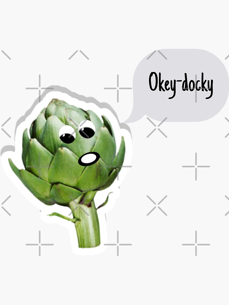 "Artichoke Jokes Okeydocky" Sticker for Sale by SmaxArt Redbubble