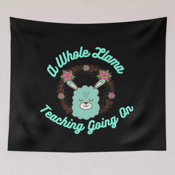 Item preview,  A Whole Llama Learning Going On Funny Teachers Saying designed and sold by badretop.