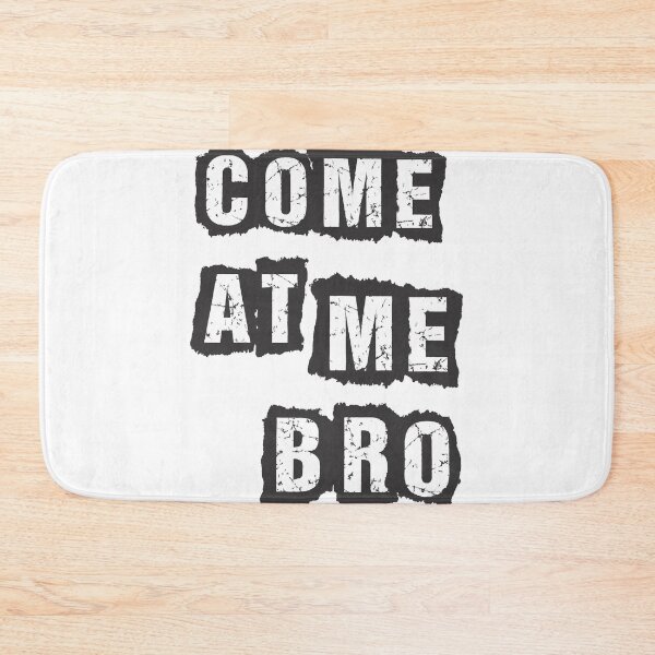 Item preview, come at me bro designed and sold by amayaartone.
